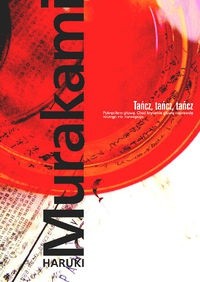 Tańcz, tańcz, tańcz - Haruki Murakami