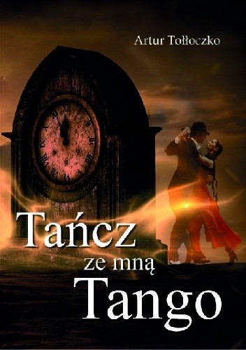 Tańcz ze mną tango - Artur Tołłoczko