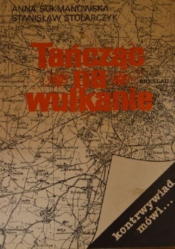 Tańcząc na wulkanie - Stanisław Stolarczyk