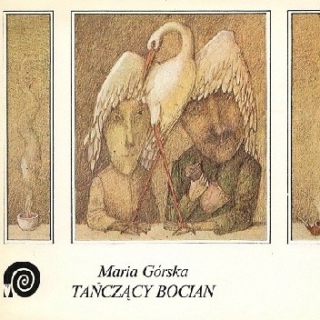 Tańczący bocian. Baśń chińska - Maria Górska