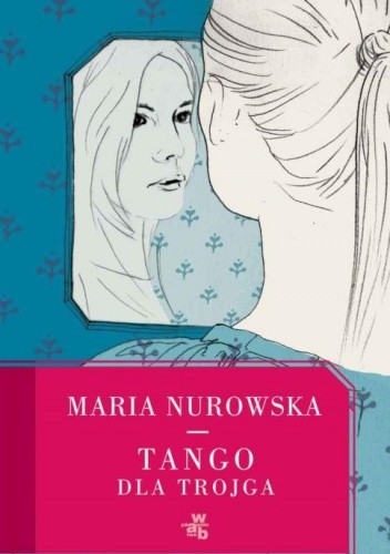 Tango dla trojga - Maria Nurowska