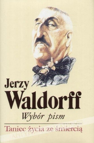 Taniec życia ze śmiercią - Jerzy Waldorff
