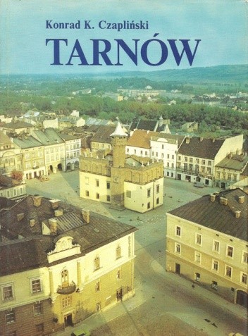 Tarnów - Konrad Kazimierz Czapliński