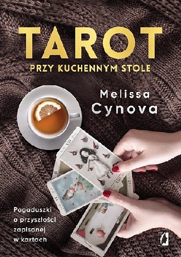 Tarot przy kuchennym stole - Melissa Cynova