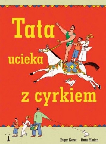 Tata ucieka z cyrkiem - Etgar Keret