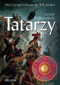 Tatarzy. Od Czyngis-chana do XX wieku - Leszek Podhorodecki
