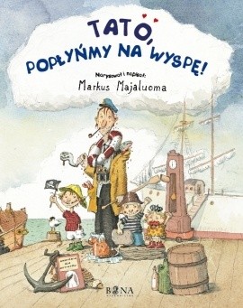 Tato, popłyńmy na wyspę! - Markus Majaluoma
