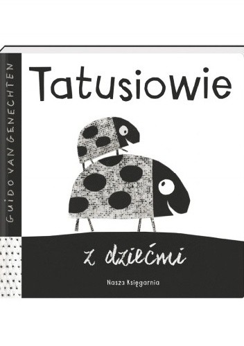 Tatusiowie z dziećmi - Guido van Genechten
