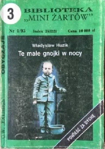 Te małe gnojki w nocy - Władysław Huzik