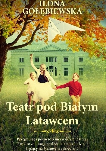Teatr pod Białym Latawcem - Ilona Gołębiewska