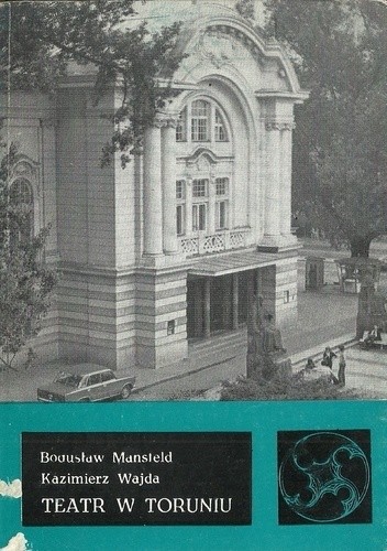 Teatr w Toruniu - Kazimierz Wajda