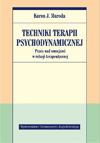 Techniki terapii psychodynamicznej - Karen J. Maroda