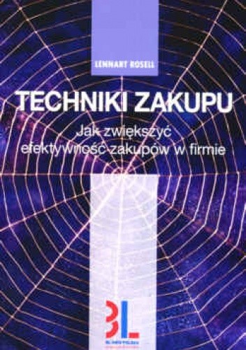 Techniki zakupu. Jak zwiększyć efektywność zakupów w firmie - Lennart Rosell
