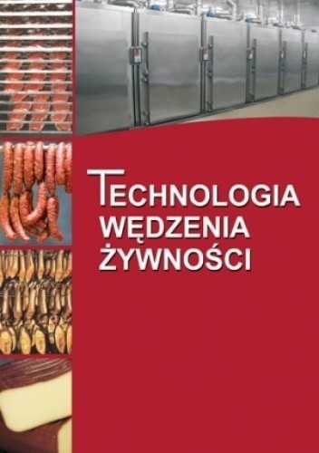 Technologia wędzenia żywności - Edward Kołakowski