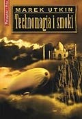 Technomagia i smoki - Marek Utkin