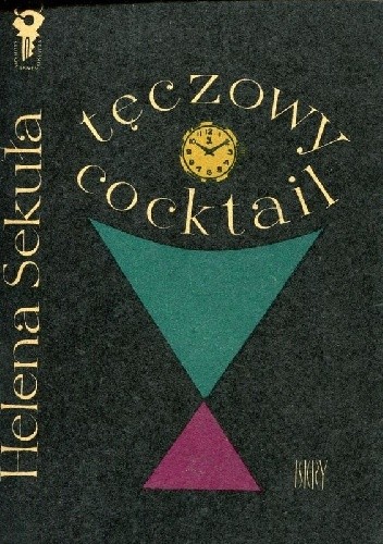 Tęczowy cocktail - Helena Sekuła