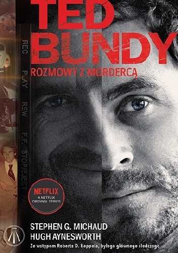 Ted Bundy. Rozmowy z mordercą - Hugh Aynesworth