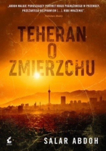 Teheran o zmierzchu - Salar Abdoh