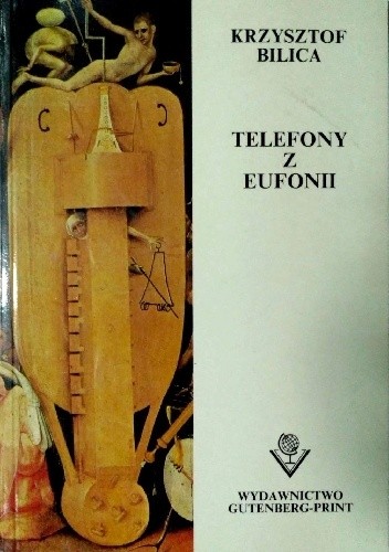 Telefony z Eufonii: Felietony wygłaszane 1991-1992 w programie II Polskiego Radia - Krzysztof Bilica