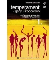 Temperament - Geny i środowisko Porównania wewnątrz i międzypopulacyjne - Bogdan Zawadzki