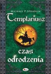 Templariusz. Czas odrodzenia - Michael P. Spradlin