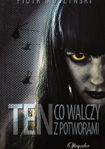 Ten co walczy z potworami - Piotr Muszyński
