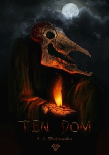 Ten dom - Agnieszka A. Wiatrowska