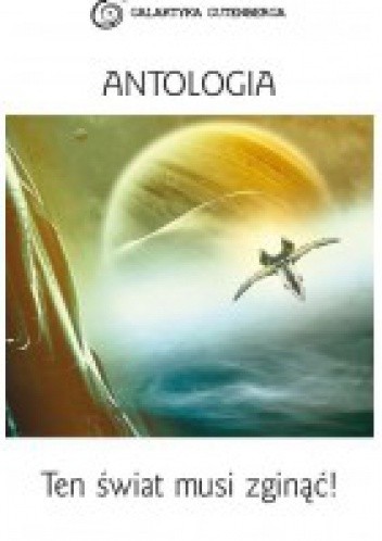 Ten świat musi zginąć! - Walter Miller