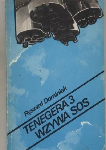 Tenegera 3 wzywa SOS - Ryszard Dominiak
