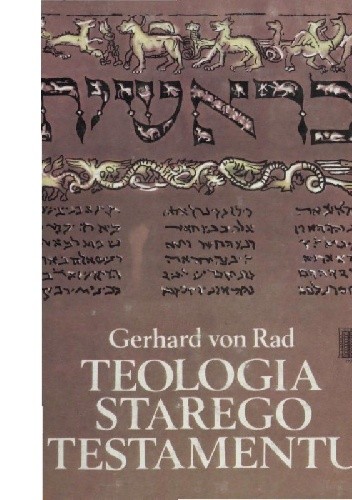Teologia Starego Testamentu - Gerhard von Rad