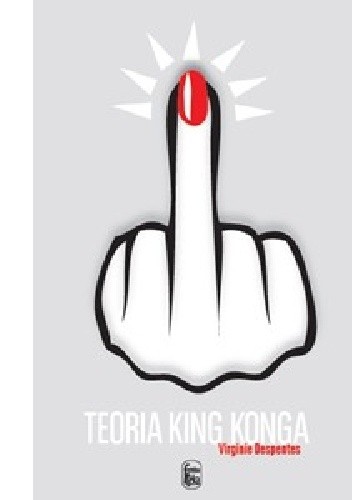 Teoria King Konga - Virginie Despentes