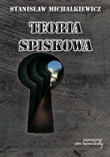 Teoria Spiskowa - Stanisław Michalkiewicz