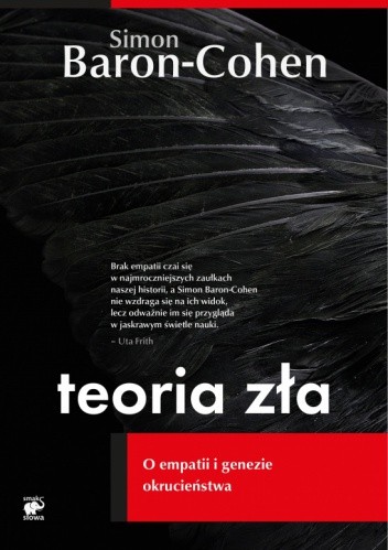 Teoria zła. O empatii i genezie okrucieństwa - Simon Baron-Cohen