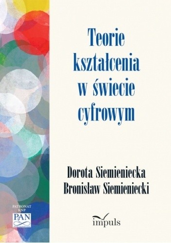 Teorie kształcenia w świecie cyfrowym - Bronisław Siemieniecki
