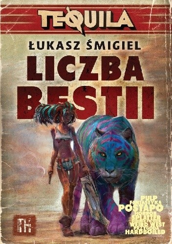 Tequila: Liczba bestii - Łukasz Śmigiel