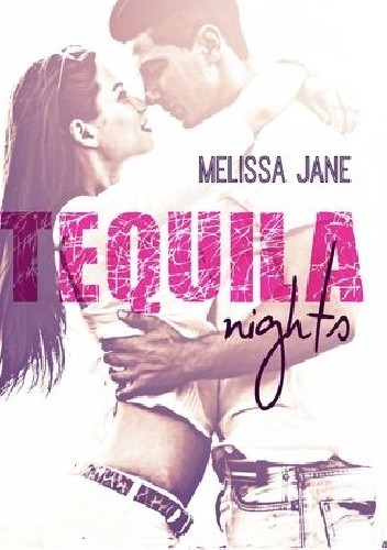 Tequila Nights - Melissa Jane