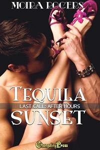 Tequila Sunset - Moira Rogers