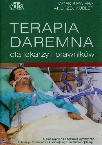 Terapia daremna dla lekarzy i prawników - Andrzej Kübler