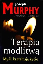 Terapia modlitwą - Joseph Murphy