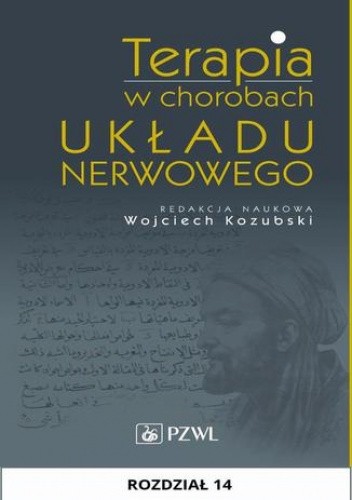 Terapia w chorobach układu nerwowego. Rozdział 14 - Kalinowska-Łyszczarz Alicja