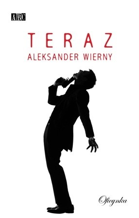 Teraz - Aleksander Wierny