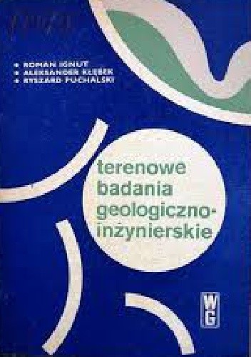Terenowe badania geologiczno-inżynierskie - Roman Ignut
