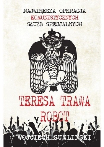 Teresa, Trawa, Robot - Wojciech Sumliński