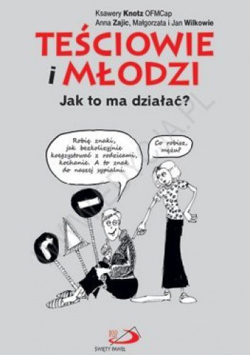 Teściowie i młodzi. Jak to ma działać? - Ksawery Knotz