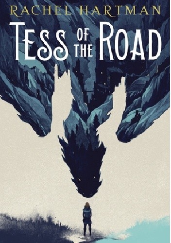 Tess of the Road - Rachel Hartman