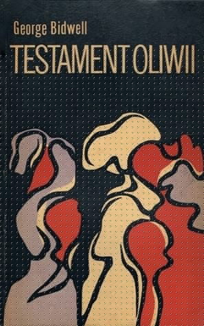 Testament Oliwii - George Bidwell
