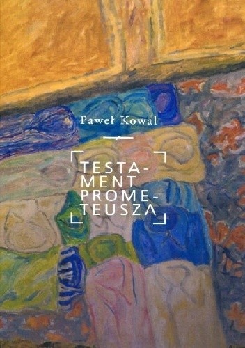 Testament Prometeusza. Źródła polityki wschodniej III Rzeczypospolitej - Paweł Kowal
