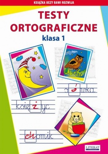 Testy ortograficzne. Klasa 1 - Iwona Kowalska