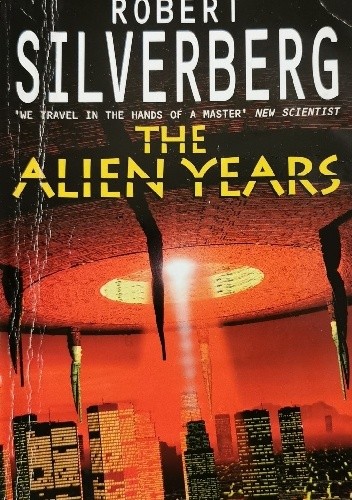 The Alien Years - Robert Silverberg
