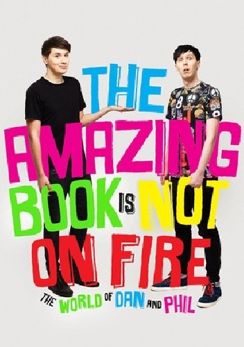 The Amazing Book is Not on Fire - Dan Howell